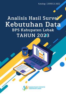 Analysis Of Data Needs Survey For BPS-Statistics Of Lebak Regency 2023